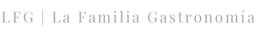 LFG | La Familia Gastronomía